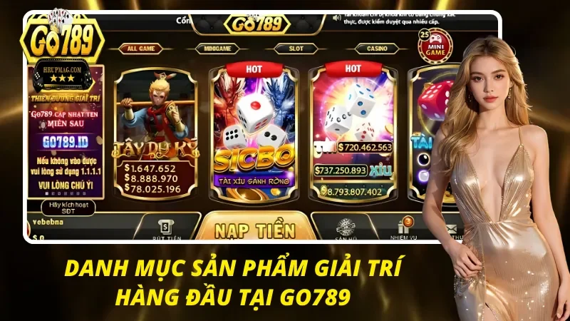 Các sảnh cược nổi bật tại GO789 gồm thể thao, casino trực tuyến, slot game, đá gà và bắn cá cùng các nhà phát hành SABA Sports, DG Casino, JDB Gaming
